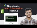 Shopify form tracking in google ads with GTM - Google ads Lead Conversion Tracking  - Upwork job