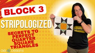 Stripologized Block 3:Secrets to Perfect Quarter Square Triangles