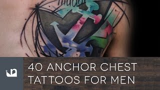 40 Anchor Chest Tattoos For Men