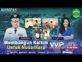 Membangun Kaltim untuk Nusantara | VVIP