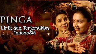 Pinga - Lirik dan Terjemahan Indonesia | Bajirao Mastani | Deepika P,  Priyanka C | Shreya Goshal