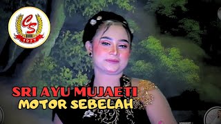 SRI AYU MUJAETI - MOTOR SEBELAH VERSI SANDIWARA CHANDRA SARI