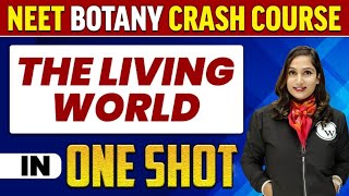 THE LIVING WORLD in 1 Shot : All Concepts, Tricks \u0026 PYQs |  NEET Crash Course | UMMEED