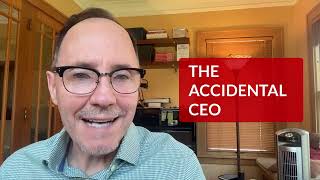 The Accidental CEO