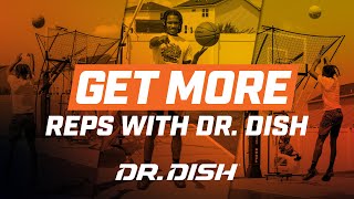 Get More Reps with Dr. Dish Basketball