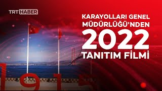 Karayolları Genel Müdürlüğü'nden 2022 tanıtım filmi