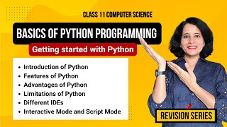 GETTING STARTED WITH PYTHON | Class 11 Computer Science | REVISION