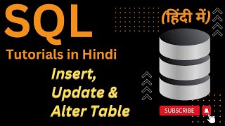 Insert, Update & Alter Command | SQL Tutorials in Hindi