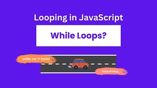 While Loops in JavaScript | Simplified Tutorial