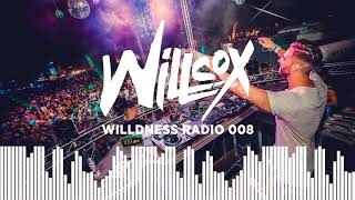 Willcox - Willdness Radio #008