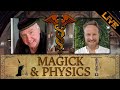 🧙‍♂️Magick & Physics🔬 - with Dr Richard Alan Miller