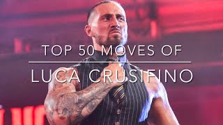 Top 50 Moves of Luca Crusifino