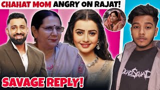 CAHAT MUMMY ANGRY AND RAJAT DALAL MOM SAVAGE REPLY IN GHAR! | THE TUSHAR TAYDE