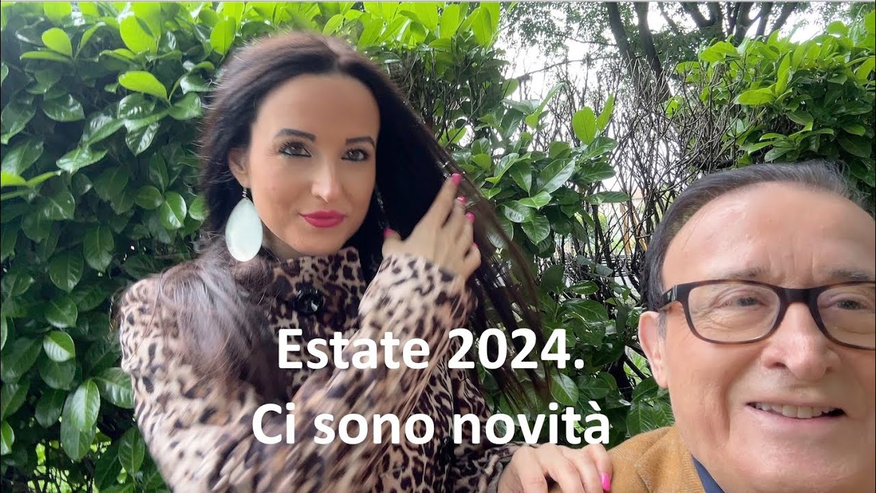 Estate 2024. Due Positive Novità - YouTube