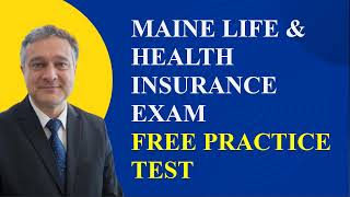 Maine Life \u0026 Health Insurance Exam Practice Test Part 1