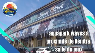 aquapark waves à proximité de Kénitra | salle de jeux