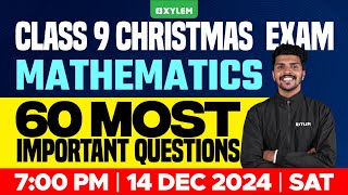 Class 9 Christmas Exam | Maths | 60 Most Important Questions | Xylem Class 9