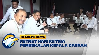 [HEADLINE NEWS 23/02] Pembekalan Kepala Daerah di Akmil Magelang