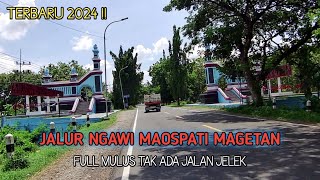 PERJALANAN NGAWI SAMPAI MAOSPATI MAGETAN JALAN SUDAH BAGUS MULUS DAN RUTE KE PSDKU UNESA MAGETAN !!