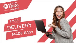 Email Deliverability  Made Easy with HandySends