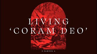 Kingdom And Covenant | Living 'Coram Deo'