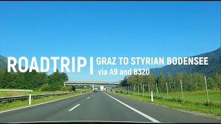 ROAD SCENERY | Driving from Graz to Styrian Bodensee via A9 and B320 | July 2020 | Iam_Pingkit