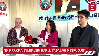 Eğitim İş Eskişehir Şube Başkanı Arslan: \