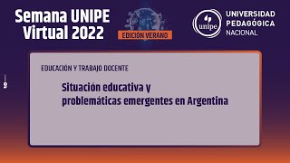 Educación y trabajo docente. Situación educativa y problemáticas emergentes en Argentina