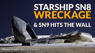 Starship SN8 wreckage & Flight info, SN9 tips over, CRS-21, Chang'e 5 samples in lunar orbit