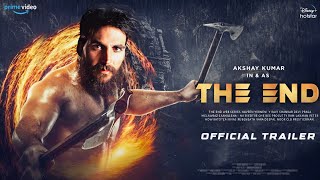 The End - Official Trailer | Akshay Kumar | Nora fatehi | New web Series 2023 | Amazon prime video
