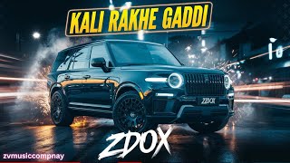 ZDOX - KALI RAKHE GADDI (Official music video )