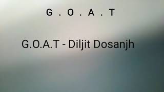 G.O.A.T - Diljit Dosanjh (lyrics video)