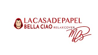 Bella Ciao | La Casa de Papel 432Hz (MdB Relax Cover)
