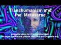 transhumanism and the metaverse an audio essay by charles eisenstein