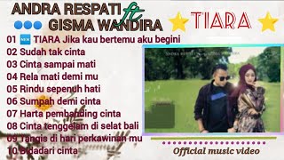 Download Lagu Lagu Andra Respati ft Gisma Wandira TIARA Terbaru ... MP3 Gratis