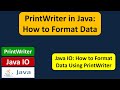 PrintWriter in Java: How to Format Data | Java IO | Java Tutorial