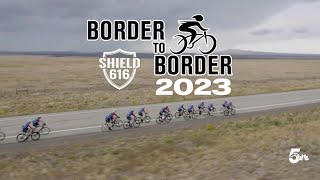 News5 Special: 2023 SHIELD616 Border-to-Border Ride