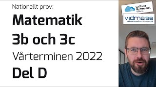 Matematik 3b och 3c. Nationellt prov VT 2022. Del D.