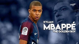 Kylian Mbappe |The Golden Boy Skills & Goals [2018] [HD]