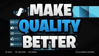 How To Make Video Quality Better On PS4 (SHAREfactory 1080p)