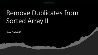 Remove Duplicates from Sorted Array II - LeetCode 80 - Java