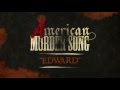 American Murder Song - Edward (Official Lyrics Video)