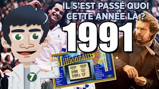 1991 - Il s'est passé quoi 7 année là ?