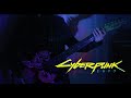 RESIST AND DISORDER by Rezodrone-CYBERPUNK 2077-Guitar Cover