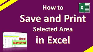 How to save and print a selected area in a Excel sheet?