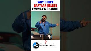 WHY DIDN'T RAFTAAR DELETE EMIWAY'S CHANNEL ?😧 | EMIWAY BANTAI | RAFTAAR | #shorts #viral #ytshorts