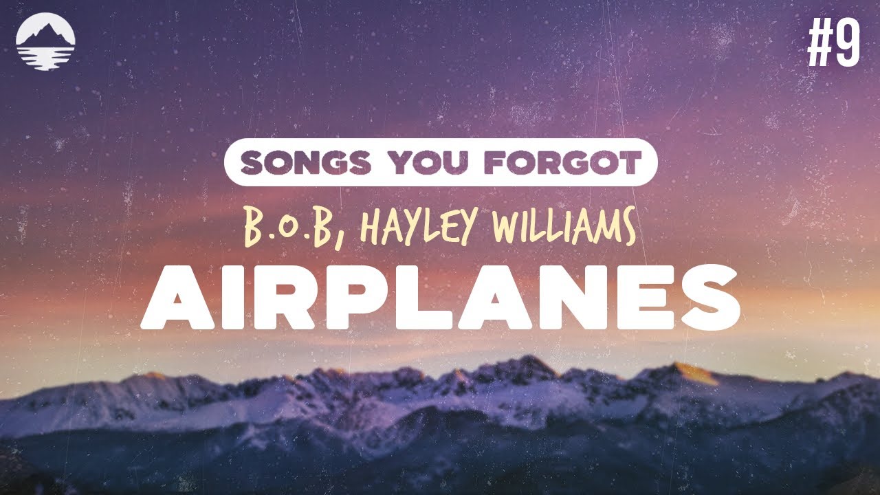 B.o.B Feat. Hayley Williams - Airplanes | Lyrics - YouTube