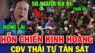 Thất Bại Nhục Nhã, CĐV Thái Lan Điên Cuồng Tấn Công Lẫn Nhau, Chấn Động Châu Á!