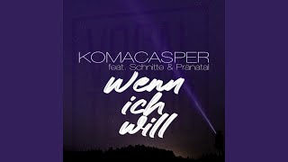 Wenn ich will (feat. Pränatal)