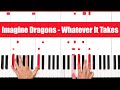 Whatever It Takes Imagine Dragons Piano Tutorial - CHORDS